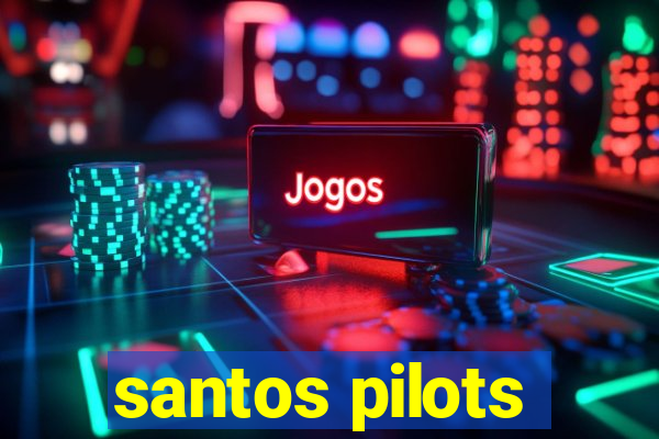 santos pilots